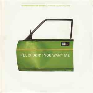 Felix - Don't You Want Me (Remixes) download free Felix - Don't You Want Me (Remixes) download mp3 flac