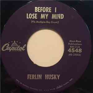 Ferlin Husky - Before I Lose My Mind / What Good Will I Ever Be download mp3 flac