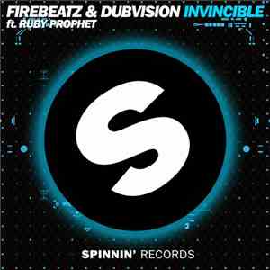 Firebeatz & DubVision Ft. Ruby Prophet - Invincible download free
