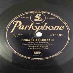 Francisco Canaro Y Su Orquesta Típica - Los Ojos Más Lindos / Corazón Encadenado download mp3 flac