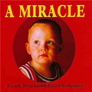 Frank Mantooth Jazz Orchestra - A Miracle download mp3 flac
