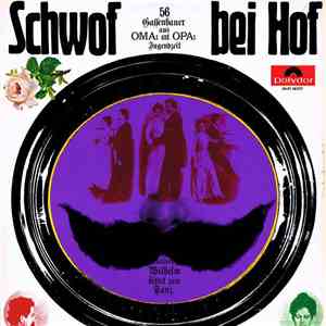 Friedel Hensch Und Die Cyprys - Schwof Bei Hof (56 Gassenhauer Aus Omas Und Opas Jugendzeit) download free
