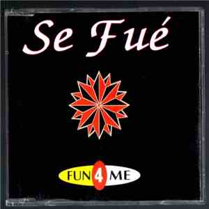 Fun 4 Me - Se Fué download mp3 flac