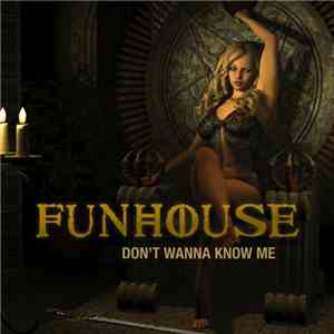 Funhouse  - Don't Wanna Know Me download mp3 flac
