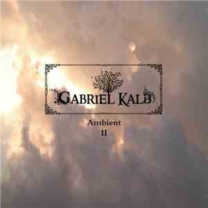 Gabriel Kalb - Ambient II download mp3 flac