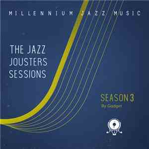 Gadget - The Jazz Jousters Sessions Season 3 download mp3 flac