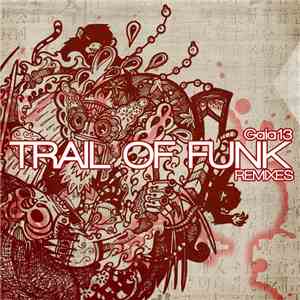 Gaia13 - Trail Of Funk Remixes download mp3 flac