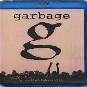Garbage - One Mile High... Live download mp3 flac