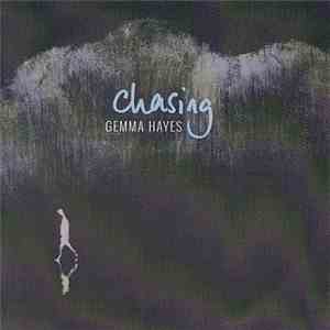 Gemma Hayes - Chasing download free