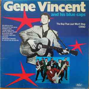 Gene Vincent And His Blue Caps - The Bop That Just Won't Stop  download mp3 flac