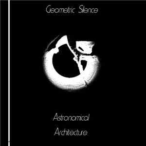 Geometric Silence - Astronomical Architecture download mp3 flac