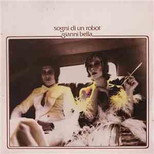 Gianni Bella - Sogni Di Un Robot download mp3 flac