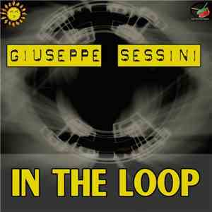 Giuseppe Sessini - In The Loop download free