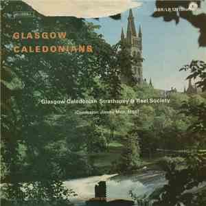 Glasgow Caledonian Strathspey & Reel Society - Glasgow Caledonians download mp3 flac