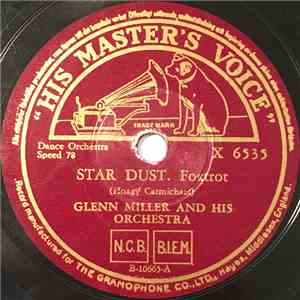 Glenn Miller And His Orchestra - Star Dust / My Melancholy Baby download mp3 flac