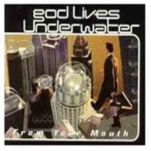 God Lives Underwater - From Your Mouth download mp3 flac