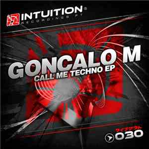 Goncalo M - Call Me Techno EP download mp3 flac