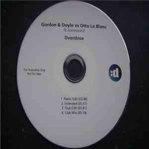 Gordon & Doyle Vs Otto Le Blanc Ft. Lonesound - Overdose download free