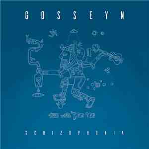 Gosseyn - Schizophonia download free