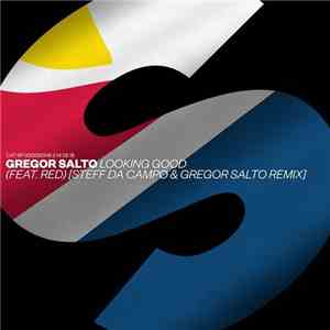 Gregor Salto Feat. Red - Looking Good (Steff Da Campo & Gregor Salto Remix) download free Gregor Salto Feat. Red - Looking Good (Steff Da Campo & Gregor Salto Remix) download mp3 flac