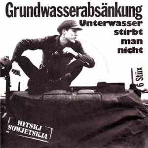 Grundwasserabsänkung - Unterwasser Stirbt Man Nicht download mp3 flac