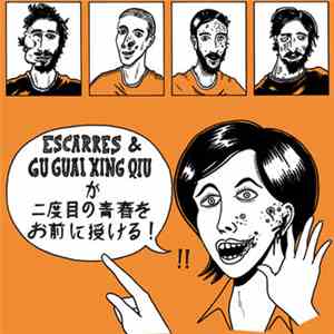 Gu Guai Xing Qiu & Escarres - Escarres & Gu Guai Xing Qiu download mp3 flac