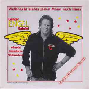 Gunter "Engel" Gabriel - Weihnachten Ziehts Jeden Mann Nach Haus download mp3 flac