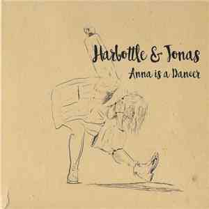 Harbottle & Jonas - Anna Is A Dancer download free