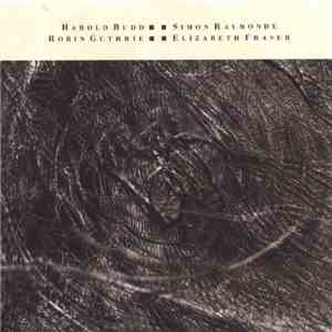 Harold Budd / Simon Raymonde / Robin Guthrie / Elizabeth Fraser - The Moon And The Melodies download mp3 flac
