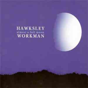 Hawksley Workman - Almost A Full Moon download mp3 flac