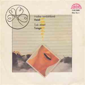 Heidi / Tango  - Holka Tvrdohlavá / Tak Dost! download mp3 flac