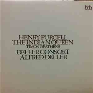 Henry Purcell, Deller Consort, Alfred Deller - The Indian Queen / Timon Of Athens download mp3 flac