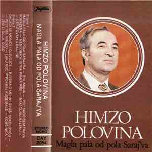 Himzo Polovina - Magla Pala Od Pola Sarajʼva download mp3 flac