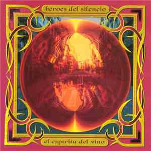 Héroes Del Silencio - El Espiritu Del Vino download free