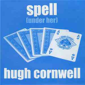 Hugh Cornwell - (Under Her) Spell download mp3 flac