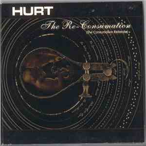 Hurt  - The Re-Consumation (The Consumation Reiterate) download free