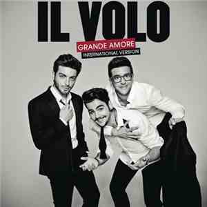Il Volo  - Grande Amore (International Version) download mp3 flac