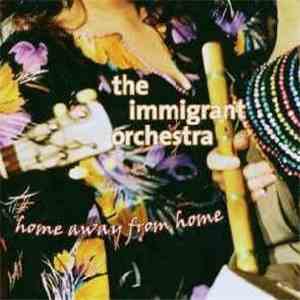 Immigrant Orchestra - Home Away From Home download mp3 flac