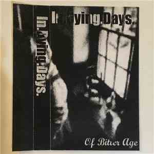 In Dying Days - Of Bitter Age download mp3 flac