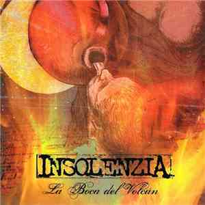 Insolenzia - La Boca Del Volcán download free