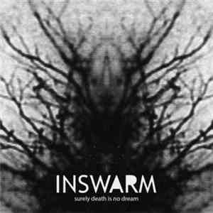 Inswarm - Surely Death Is No Dream download mp3 flac