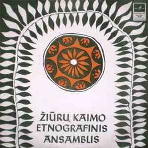 Žiūrų Kaimo Etnografinis Ansamblis - Žiūrų Kaimo Etnografinis Ansamblis download mp3 flac