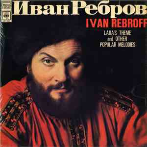 Ivan Rebroff - Lara's Theme And Other Popular Melodies download mp3 flac