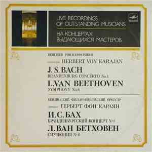 J. S. Bach / L. Van Beethoven - Berliner Philharmoniker , Conductor Herbert von Karajan - Brandenburg Concerto No. 1 / Symphony No. 6 download mp3 flac