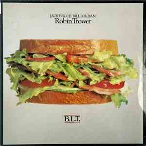 Jack Bruce / Bill Lordan / Robin Trower - B.L.T. download free