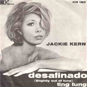 Jackie Kern - Desafinado (Slightly Out Of Tune) / Ting Tung download mp3 flac