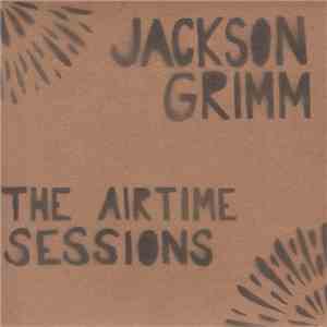 Jackson Grimm - The Airtime Sessions download mp3 flac