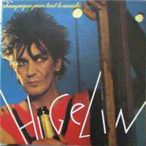 Jacques Higelin - Champagne Pour Tout Le Monde download mp3 flac