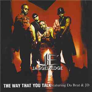 Jagged Edge  Featuring Da Brat & JD - The Way That You Talk download free