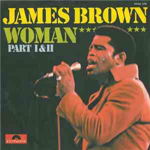 James Brown - Woman - Part I&II download mp3 flac